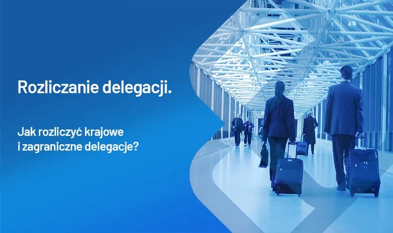 Jak rozliczyć delegację zagraniczną przykład – uniknij kosztownych błędów